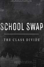 Watch School Swap The Class Divide Megavideo