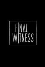 Watch Final Witness Megavideo