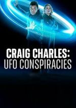 Watch Craig Charles: UFO Conspiracies Megavideo