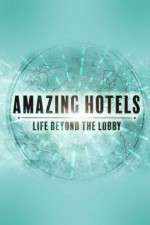 Watch Amazing Hotels: Life Beyond the Lobby Megavideo