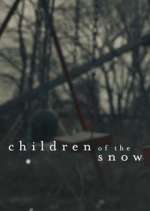 Watch Children of the Snow Megavideo