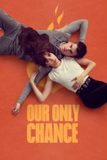 Watch Our Only Chance Megavideo