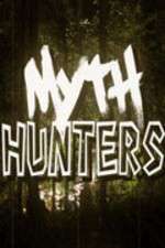 Watch Myth Hunters Megavideo
