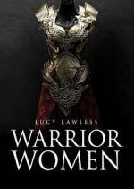 Watch Warrior Women with Lucy Lawless Megavideo