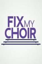 Watch Fix My Choir  Megavideo