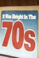 Watch It Was Alright in the 70s Megavideo