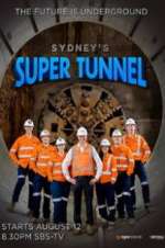 Watch Sydney\'s Super Tunnel Megavideo