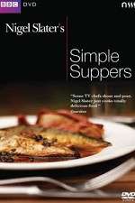 Watch Nigel Slaters Simple Suppers Megavideo