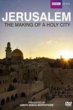 Watch Jerusalem - The Making of a Holy City Megavideo