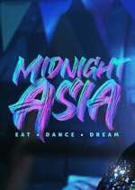 Watch Midnight Asia: Eat · Dance · Dream Megavideo