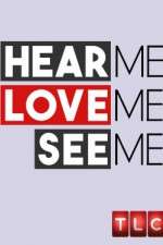 Watch Hear Me, Love Me, See Me Megavideo