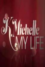 Watch K.Michelle My Life  Megavideo