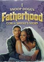 Watch Snoop Dogg\'s Fatherhood: Cori and Wayne\'s Story Megavideo