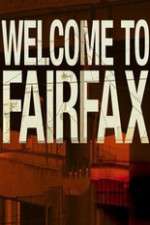 Watch Welcome To Fairfax Megavideo
