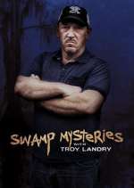 Watch Swamp Mysteries with Troy Landry Megavideo