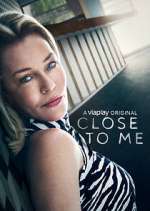 Watch Close to Me Megavideo