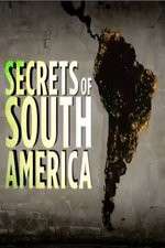 Watch Secrets Of South America Megavideo