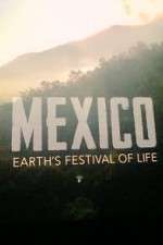 Watch Mexico: Earth's Festival of Life Megavideo