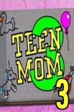 Watch Teen Mom 3 Megavideo