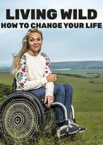 Watch Living Wild: How to Change Your Life Megavideo