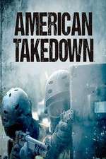 Watch American Takedown Megavideo