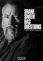 Watch Shane Smith Has Questions Megavideo