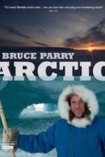 Watch Arctic with Bruce Parry Megavideo