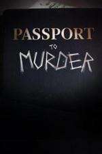 Watch Passport to Murder Megavideo