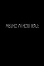 Watch Missing Without Trace Megavideo