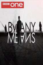 Watch By Any Means Megavideo