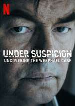 Watch Under Suspicion: Uncovering the Wesphael Case Megavideo