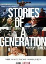 Watch Stories of a Generation - with Pope Francis Megavideo