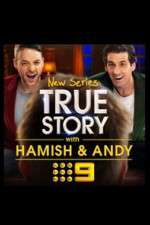 Watch True Story with Hamish & Andy Megavideo
