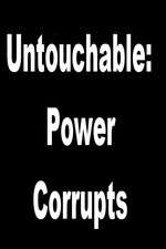 Watch Untouchable: Power Corrupts Megavideo