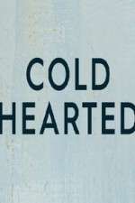Watch Cold Hearted Megavideo