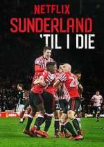 Watch Sunderland 'Til I Die Megavideo