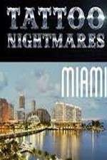 Watch Tattoo Nightmares Miami Megavideo