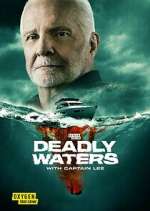 Watch Deadly Waters with Captain Lee Megavideo