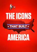 Watch The Icons That Built America Megavideo
