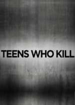 Watch Teens Who Kill Megavideo
