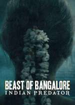 Watch Beast of Bangalore: Indian Predator Megavideo