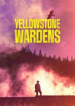 Watch Yellowstone Wardens Megavideo