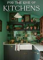 Watch For the Love of Kitchens Megavideo