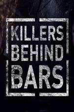 Watch Killers Behind Bars: The Untold Story Megavideo