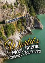 Watch The World's Most Scenic Railway Journeys Megavideo