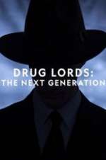 Watch Drug Lords: The Next Generation Megavideo