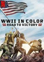Watch WWII in Color: Road to Victory Megavideo