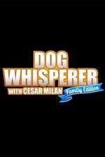 Watch Dog Whisperer with Cesar Millan: Family Edition Megavideo