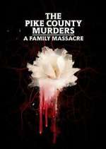 Watch The Pike County Murders: A Family Massacre Megavideo