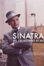 Watch Sinatra: All Or Nothing At All Megavideo